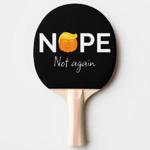 Raquette De Ping Pong Anti-Trump - Non, pas encore Halloween Edition I