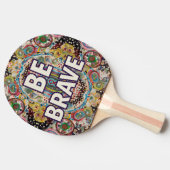Raquette De Ping Pong Be Brave - Inspirational Ping Pong Paddles (Côté)