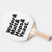 Raquette De Ping Pong Bière = Eau & Malt & Hops & Yeast. (Côté)