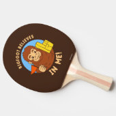 Raquette De Ping Pong Bigfoot croit en moi (Côté)
