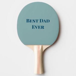 Raquette De Ping Pong Bonne fête des pères bleu meilleur papa à ajouter