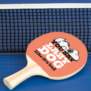 Raquette De Ping Pong cacahuètes Snoopy You Say Lazy Dog Like It's Bad