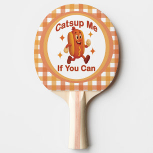 Raquette De Ping Pong Catsume-moi si tu peux drôle Hot Dog - Ketchup Pun