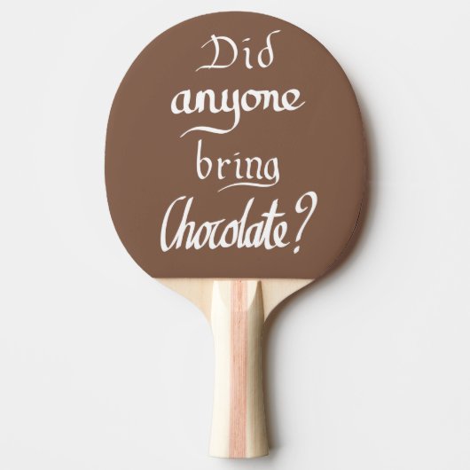Raquette De Ping Pong Citation de chocolat drôle (Devant)