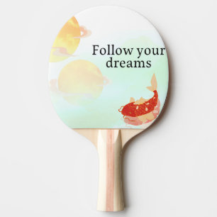 Raquette De Ping Pong Citation de rêve de poisson Koï – « Suivez vos rêv