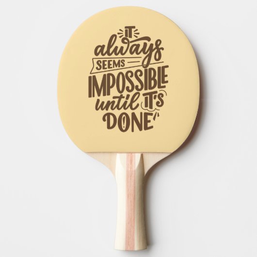 Raquette De Ping Pong Citation Inspirationnelle - Impossible jusqu'à ce (Devant)