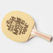Raquette De Ping Pong Citation Inspirationnelle - Impossible jusqu'à ce (Côté)