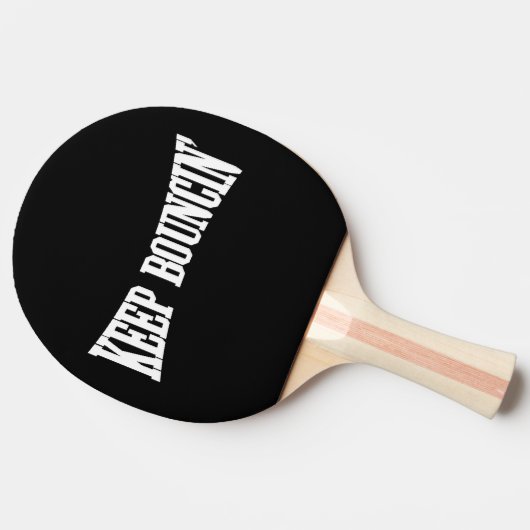 Raquette De Ping Pong Continuez à rebondir. (Côté)