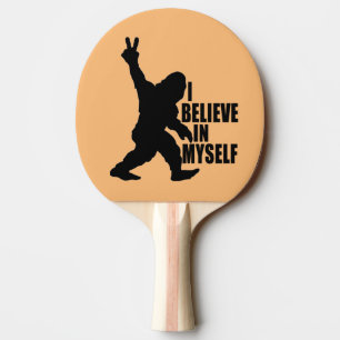 Raquette De Ping Pong Drôle Bigfoot - Je crois en moi-même