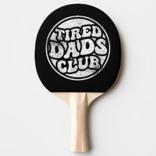 Raquette De Ping Pong Fatigué Dads Club Funny