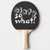 Raquette De Ping Pong Funny Sixty alors que Citer 60e Anniversaire (Devant)
