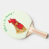 Raquette De Ping Pong Funny Surpris Curious Rooster - Ce qui est si drôl (Côté)