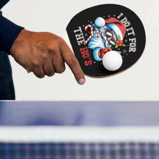 Raquette De Ping Pong Je le fais pour les Ho's Funny Christmas Santa