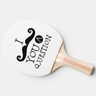 Raquette De Ping Pong Je vous moustache une question