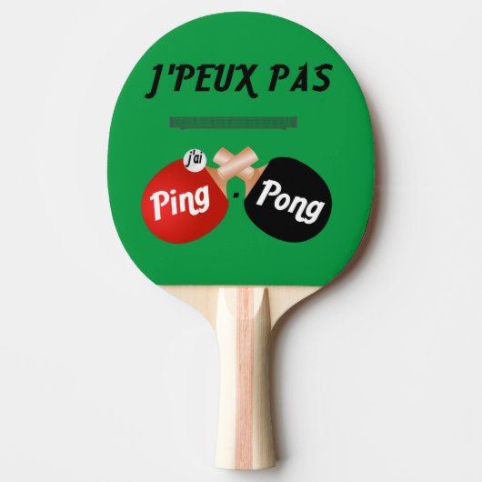 Raquette De Ping Pong J'peux pas j'ai ping-pong (Devant)