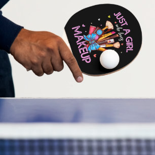 Raquette De Ping Pong Juste Une Fille Qui Aime Le Maquillage