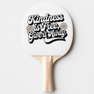 Raquette De Ping Pong "La gentillesse est libre, laisse tomber"
