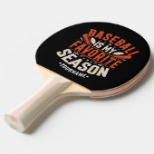 Raquette De Ping Pong Le baseball est ma saison préférée (Devant Angle)