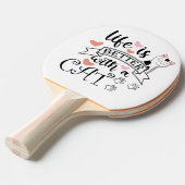 Raquette De Ping Pong Life is Better With a Cat quote slogan (Devant Angle)