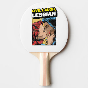 Raquette De Ping Pong Live Laugh Lesbian