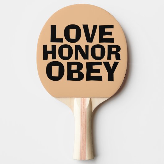 Raquette De Ping Pong LOVE HONOR & OBEY, PADDLE pour fiançailles mariage (Devant)
