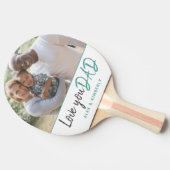 Raquette De Ping Pong Love You Dad Turquoise Script Photo de la Fête du  (Côté)