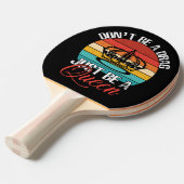 Raquette De Ping Pong Ne sois pas un pagaie de ping-pong de Drag (Devant Angle)