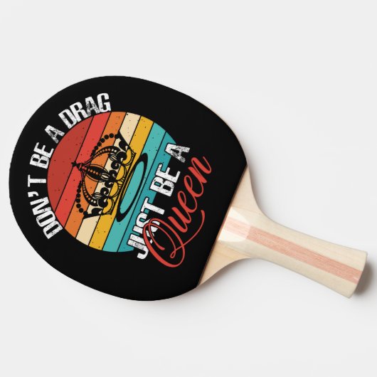 Raquette De Ping Pong Ne sois pas un pagaie de ping-pong de Drag (Dos Côté)