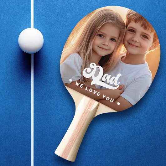 Raquette De Ping Pong Papa nous t'aimons coeur photo fête des pères text