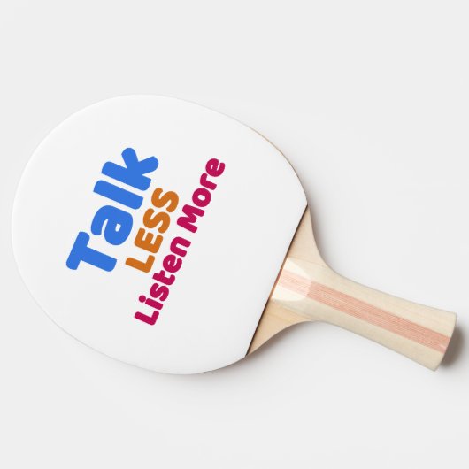 Raquette De Ping Pong Parler moins écouter plus (Côté)