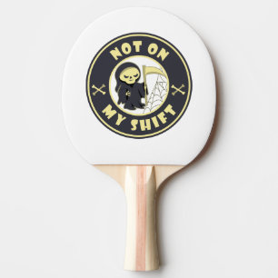 Raquette De Ping Pong Pas sur mon poste Grim Reaper Citation d'Halloween