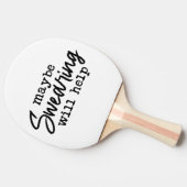 Raquette De Ping Pong Peut-être que jurer aidera (Côté)