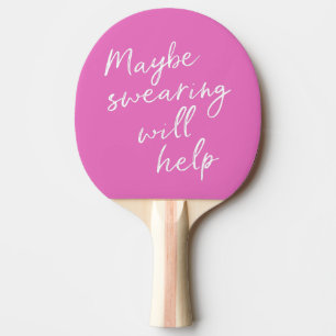 Raquette De Ping Pong Peut-Être Que La Balayage Aidera Cheeky Snarky Fun