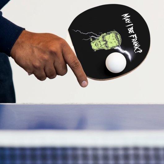 Raquette De Ping Pong Ping Pong Paddle, Puisse-Je Être Frank, Frankenste (Insitu)