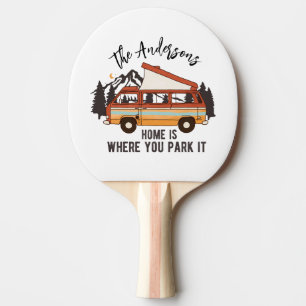 Raquette De Ping Pong RV Camping Tent Trailer Home est l'endroit où vous