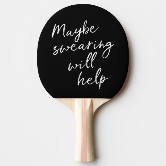 Raquette De Ping Pong Sarcastic Stress Relief Humor Funny Quote Black (Devant)