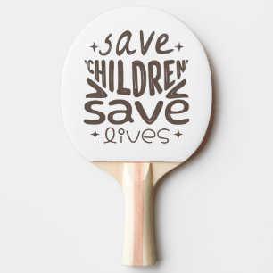 Raquette De Ping Pong Sauver les enfants, sauver des vies