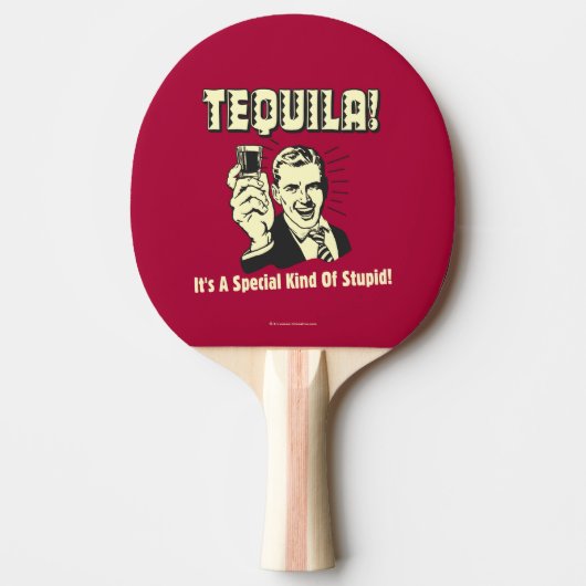 Raquette De Ping Pong Tequila : Une espèce spéciale d'imbécile (Devant)