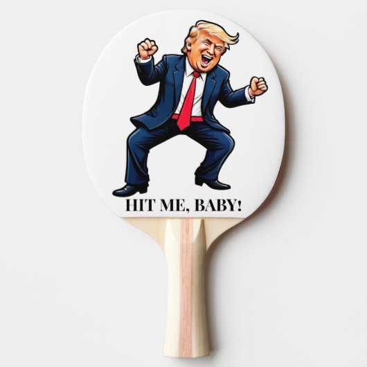 Raquette De Ping Pong Trump Dance M'A Touché, Mon Bébé ! (Devant)