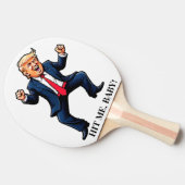 Raquette De Ping Pong Trump Dance M'A Touché, Mon Bébé ! (Côté)