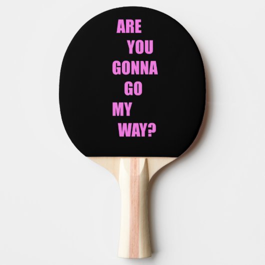 Raquette De Ping Pong Vas-tu y aller ? (Devant)