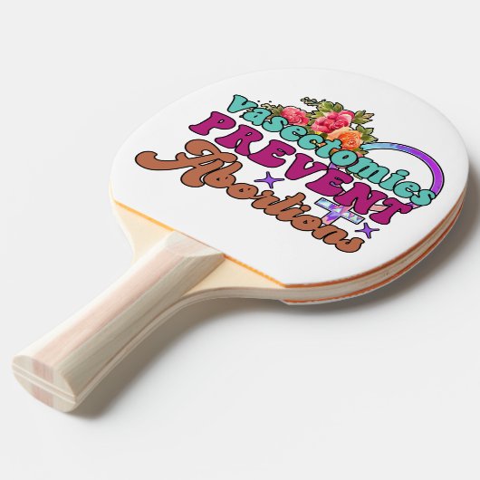 Raquette De Ping Pong Vasectomies Empêcher l'avortement Ping Pong Paddle (Devant Angle)