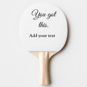 Raquette De Ping Pong Vous avez ça ajoutez votre texte image motivation 