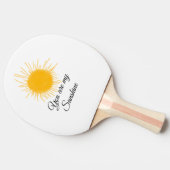 Raquette De Ping Pong vous êtes mon soleil jaune orange rayons de soleil (Côté)