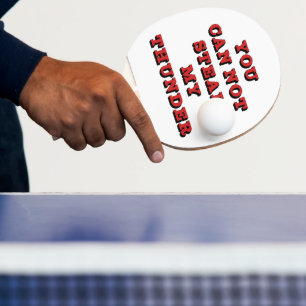 Raquette De Ping Pong Vous ne pouvez pas me voler mon tonnerre drôle
