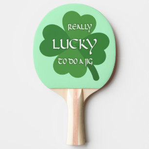 Raquette De Ping Pong Vraiment chanceux de faire un Jig