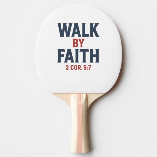 Raquette De Ping Pong Walk by Faith 2 Cor 5:7  (Devant)