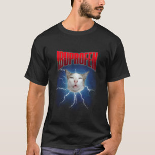 Rare Humor Kat Meme Ibuprofen Ironische Kat Ongewo T-shirt