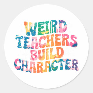 Rare Teachers Build Character - Kleurrijke Stropda Ronde Sticker