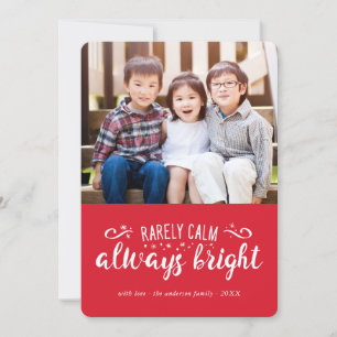 Rarement Calme Toujours Bright Funny Carte photo d